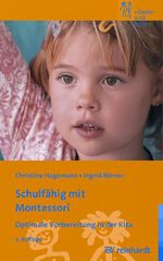 Schulfähig mit Montessori Cover des Buches Schulfähig mit Montessori (ISBN: 9783497021130)
