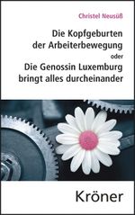Die Kopfgeburten der Arbeiterbewegung Cover des Buches Die Kopfgeburten der Arbeiterbewegung (ISBN: 9783520128010)