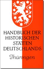 Handbuch der historischen Stätten Deutschlands / Thüringen Cover des Buches Handbuch der historischen Stätten Deutschlands / Thüringen (ISBN: 9783520313027)