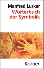 Wörterbuch der Symbolik Cover des Buches Wörterbuch der Symbolik (ISBN: 9783520464057)