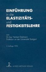 Einführung in die Elastizitäts- und Festigkeitslehre Cover des Buches Einführung in die Elastizitäts- und Festigkeitslehre (ISBN: 9783520904034)