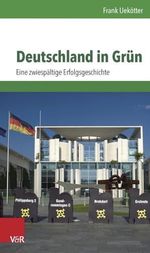 Deutschland in Grün: Eine zwiespältige Erfolgsgeschichte Cover des Buches Deutschland in Grün: Eine zwiespältige Erfolgsgeschichte (ISBN: 9783525300572)