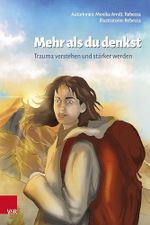 Mehr als du denkst: Trauma verstehen und stärker werden Cover des Buches Mehr als du denkst: Trauma verstehen und stärker werden (ISBN: 9783525463024)