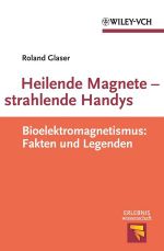Heilende Magnete - strahlende Handys Cover des Buches Heilende Magnete - strahlende Handys (ISBN: 9783527640966)