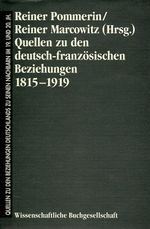 Quellen zu den deutsch-französischen Beziehungen 1815-1919 Cover des Buches Quellen zu den deutsch-französischen Beziehungen 1815-1919 (ISBN: 9783534127795)