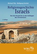 Religionsgeschichte Israels: Von der Vorzeit bis zu den Anfängen des Christentums Cover des Buches Religionsgeschichte Israels: Von der Vorzeit bis zu den Anfängen des Christentums (ISBN: 9783534257188)