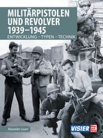Militärpistolen und Revolver 1939-1945 Cover des Buches Militärpistolen und Revolver 1939-1945 (ISBN: 9783613042803)