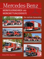 Mercedes-Benz Werkfeuerwehren und Werksrettungsdienste Cover des Buches Mercedes-Benz Werkfeuerwehren und Werksrettungsdienste (ISBN: 9783613047129)