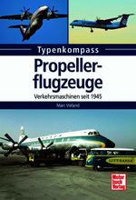 Propellerflugzeuge Cover des Buches Propellerflugzeuge (ISBN: 9783613313729)