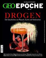 GEO Epoche / GEO Epoche 133/2025 - Drogen: Das Magazin für Geschichte Cover des Buches GEO Epoche / GEO Epoche 133/2025 - Drogen: Das Magazin für Geschichte (ISBN: 9783652015271)