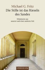 Die Stille ist das Rieseln des Sandes Cover des Buches Die Stille ist das Rieseln des Sandes (ISBN: 9783689481018)