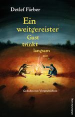 Ein weitgereister Gast trinkt langsam aus Cover des Buches Ein weitgereister Gast trinkt langsam aus (ISBN: 9783689481841)