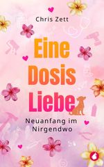 Eine Dosis Liebe Cover des Buches Eine Dosis Liebe (ISBN: 9783690060776)