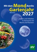 Mit dem Mond durchs Gartenjahr 2027 Cover des Buches Mit dem Mond durchs Gartenjahr 2027 (ISBN: 9783702023263)