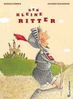 Der kleine Ritter Cover des Buches Der kleine Ritter (ISBN: 9783702657895)