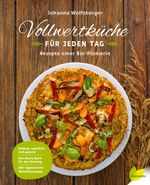 Vollwertküche für jeden Tag Cover des Buches Vollwertküche für jeden Tag (ISBN: 9783706625470)