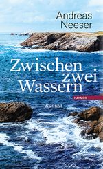 Zwischen zwei Wassern Cover des Buches Zwischen zwei Wassern (ISBN: 9783709971321)