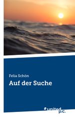 Auf der Suche Cover des Buches Auf der Suche (ISBN: 9783710338649)