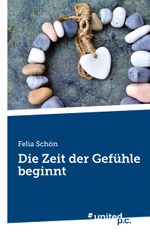 Die Zeit der Gefühle beginnt Cover des Buches Die Zeit der Gefühle beginnt (ISBN: 9783710348136)