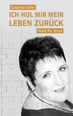 Ich hol mir mein Leben zurück - Stück für Stück Cover des Buches Ich hol mir mein Leben zurück - Stück für Stück (ISBN: 9783710349935)
