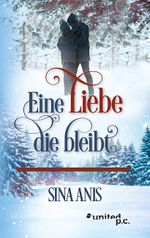 Eine Liebe die bleibt Cover des Buches Eine Liebe die bleibt (ISBN: 9783710356742)