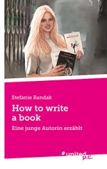 How to write a book Cover des Buches How to write a book (ISBN: 9783710358388)