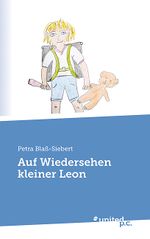 Auf Wiedersehen kleiner Leon Cover des Buches Auf Wiedersehen kleiner Leon (ISBN: 9783710358500)