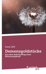 Demenzgoldstücke Cover des Buches Demenzgoldstücke (ISBN: 9783710358548)