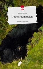 Tagesträumereien. Life is a Story - story.one Cover des Buches Tagesträumereien. Life is a Story - story.one (ISBN: 9783711553799)