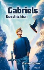 Gabriels Geschichten Cover des Buches Gabriels Geschichten (ISBN: 9783711601889)