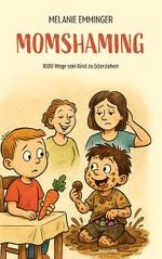 Momshaming Cover des Buches Momshaming (ISBN: 9783711603609)