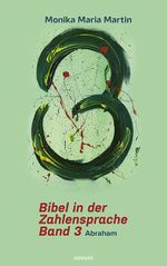 Bibel in der Zahlensprache – Band 3 Cover des Buches Bibel in der Zahlensprache – Band 3 (ISBN: 9783711604774)
