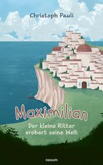 Maximilian Cover des Buches Maximilian (ISBN: 9783711608949)