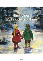Ein kleines Weihnachtsmalheur Cover des Buches Ein kleines Weihnachtsmalheur (ISBN: 9783711609809)