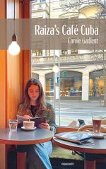 Raiza’s Café Cuba Cover des Buches Raiza’s Café Cuba (ISBN: 9783711610447)