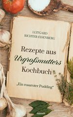 Rezepte aus Urgroßmutters Kochbuch Cover des Buches Rezepte aus Urgroßmutters Kochbuch (ISBN: 9783711611864)