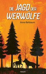 Die Jagd der Werwölfe Cover des Buches Die Jagd der Werwölfe (ISBN: 9783711612953)