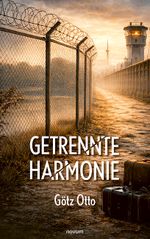 Getrennte Harmonie Cover des Buches Getrennte Harmonie (ISBN: 9783711614742)