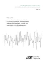 Zur Ermittlung eines stochastischen Reibwerts und dessen Einfluss auf reibungserregte Schwingungen Cover des Buches Zur Ermittlung eines stochastischen Reibwerts und dessen Einfluss auf reibungserregte Schwingungen (ISBN: 9783731501183)
