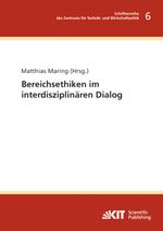 Bereichsethiken im interdisziplinären Dialog Cover des Buches Bereichsethiken im interdisziplinären Dialog (ISBN: 9783731501558)