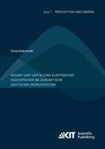 Bedarf und Verteilung elektrischer Tagesspeicher im zukünftigen deutschen Energiesystem Cover des Buches Bedarf und Verteilung elektrischer Tagesspeicher im zukünftigen deutschen Energiesystem (ISBN: 9783731503064)