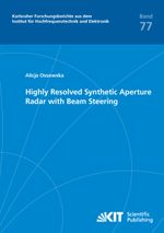 Highly Resolved Synthetic Aperture Radar with Beam Steering Cover des Buches Highly Resolved Synthetic Aperture Radar with Beam Steering (ISBN: 9783731503156)