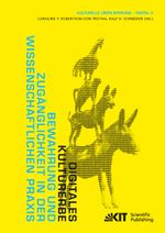 Digitales Kulturerbe : Bewahrung und Zugänglichkeit in der wissenschaftlichen Praxis Cover des Buches Digitales Kulturerbe : Bewahrung und Zugänglichkeit in der wissenschaftlichen Praxis (ISBN: 9783731503170)