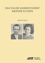 Das halbe Jahrhundert meiner Eltern Cover des Buches Das halbe Jahrhundert meiner Eltern (ISBN: 9783731503606)
