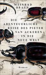 Die abenteuerliche Reise des Pieter van Ackeren in die neue Welt Cover des Buches Die abenteuerliche Reise des Pieter van Ackeren in die neue Welt (ISBN: 9783740801670)