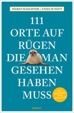 111 Orte auf Rügen, die man gesehen haben muss Cover des Buches 111 Orte auf Rügen, die man gesehen haben muss (ISBN: 9783740829162)