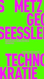 Technokratie: Die Renaissance einer politischen Bewegung (Fröhliche Wissenschaft) Cover des Buches Technokratie: Die Renaissance einer politischen Bewegung (Fröhliche Wissenschaft) (ISBN: 9783751830799)