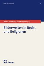 Bilderwelten in Recht und Religionen Cover des Buches Bilderwelten in Recht und Religionen (ISBN: 9783756022922)