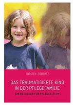 Das traumatisierte Kind in der Pflegefamilie: Ein Ratgeber für Pflegeeltern Cover des Buches Das traumatisierte Kind in der Pflegefamilie: Ein Ratgeber für Pflegeeltern (ISBN: 9783756542499)