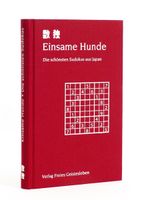 Einsame Hunde. Die schönsten Sudokus aus Japan Cover des Buches Einsame Hunde. Die schönsten Sudokus aus Japan (ISBN: 9783772520518)